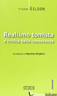 REALISMO TOMISTA E CRITICA DELLA CONOSCENZA - GILSON ETIENNE