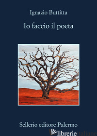 IO FACCIO IL POETA di BUTTITTA IGNAZIO