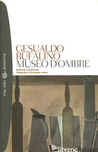 MUSEO D'OMBRE - BUFALINO GESUALDO