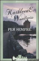 PER SEMPRE - WOODIWISS KATHLEEN E.