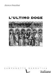 ULTIMO DOGE (L') - FRAULINI ENRICO