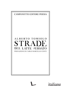 STRADE DEL LATTE VERSATO - TOMIOLO ALBERTO