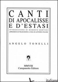 CANTI DI APOCALISSE E D'ESTASI - TONELLI ANGELO