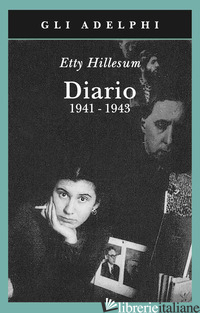 DIARIO 1941-1943 di HILLESUM ETTY; GARLAANDT J. G. (CUR.)