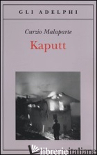 KAPUTT - MALAPARTE CURZIO; PINOTTI G. (CUR.)