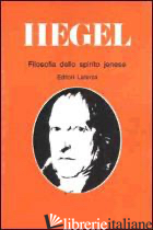 FILOSOFIA DELLO SPIRITO JENESE - HEGEL FRIEDRICH; CANTILLO G. (CUR.)