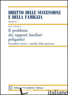 PROBLEMA DEI RAPPORTI FAMILIARI POLIGAMICI (IL) di RIZZUTI MARCO