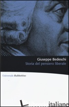 STORIA DEL PENSIERO LIBERALE di BEDESCHI GIUSEPPE