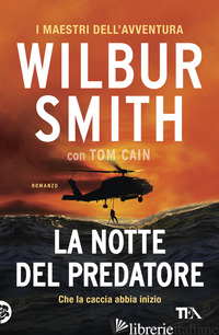NOTTE DEL PREDATORE (LA) - SMITH WILBUR; CAIN TOM