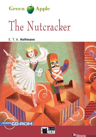 NUTCRACKER. CON FILE AUDIO SCARICABILE (THE) - HOFFMANN ERNST T. A.