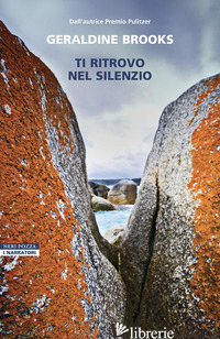 TI RITROVO NEL SILENZIO di BROOKS GERALDINE
