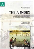A INDEX. A METHOD FOR MEASURING THE ENVIRONMENTAL QUALITY OF MEDITERRANEAN LAGOO - BREBER PAOLO; CILENTI LUCREZIA; SCIROCCO TOMMASO