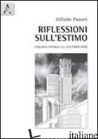 RIFLESSIONI SULL'ESTIMO. CINQUANTA EDITORIALI SUL SITO (2009-2010) - PASSERI ALFREDO
