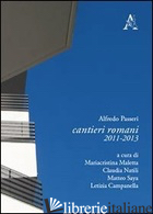 CANTIERI ROMANI 2011-2013 - PASSERI ALFREDO