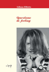 QUESTIONE DI FEELING - ZILIOTTO LILIANA