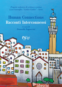 HUMAN CONNECTIONS. RACCONTI INTERCONNESSI - TOGNACCINI DONATELLA