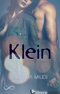 KLEIN. GARNETT SECURITY. VOL. 2 di MILES ELETTRA