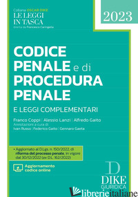 CODICE PENALE E DI PROCEDURA PENALE E LEGGI COMPLEMENTARI. CON AGGIORNAMENTI ONL di COPPI FRANCO; LANZI ALESSIO; GAITO ALFREDO