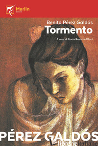 TORMENTO - PEREZ GALDOS BENITO; ALFANI M. R. (CUR.)
