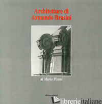 ARCHITETTURE DI ARMANDO BRASINI - PISANI MARIO