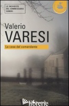 CASA DEL COMANDANTE (LA) - VARESI VALERIO