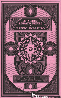REGNO ANDALUSO di LOBATO PEREZ JOAQUIN