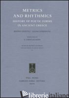 METRICS AND RHYTHMICS. HISTORY OF POETIC FORMS IN ANCIENT GREECE - GENTILI BRUNO; LOMIENTO LIANA