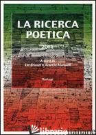 RICERCA POETICA 2011 (LA) - BRONZI L. (CUR.); MANUALI A. (CUR.)