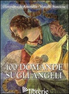100 DOMANDE SUGLI ANGELI - DE ANTONELLIS GIANANDREA