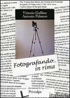 FOTOGRAFANDO IN RIMA - GULLINO VITTORIO; PALMERO ANTONIO