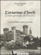 ARIAROUN D'IMELI-L'ARIA GRANDE DI EMILIO (L') - BARBIERI PAOLO