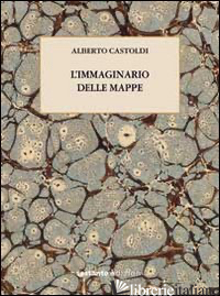 IMMAGINARIO DELLE MAPPE (L') - CASTOLDI ALBERTO