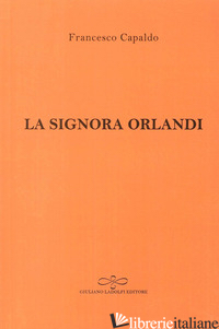 SIGNORA ORLANDI (LA) - CAPALDO FRANCESCO