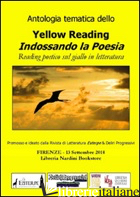 ANTOLOGIA TEMATICA DELLO YELLOW READING. INDOSSANDO LA POESIA - 