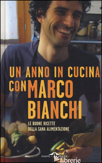 ANNO IN CUCINA CON MARCO BIANCHI (UN) - BIANCHI MARCO
