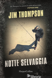 NOTTE SELVAGGIA - THOMPSON JIM