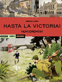 VINCEREMOS. HASTA LA VICTORIA!. VOL. 2 - CASINI STEFANO