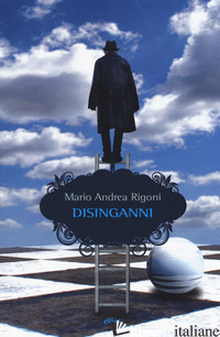 DISINGANNI - RIGONI MARIO ANDREA