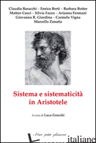 SISTEMA E SISTEMATICITA' IN ARISTOTELE - GRECCHI L. (CUR.)