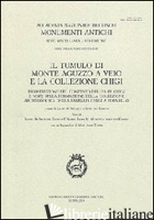 TUMULO DI MONTE AGUZZO A VEIO E LA COLLEZIONE CHIGI (IL) - MICHETTI L. M. (CUR.); VAN KAMPEN I. (CUR.)
