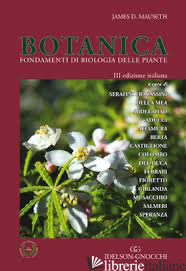 BOTANICA. FONDAMENTI DI BIOLOGIA DELLE PIANTE - MAUSETH JAMES D.