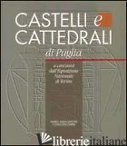 CASTELLI E CATTEDRALI A CENT'ANNI DALL'ESPOSIZIONE NAZIONALE DI TORINO. CATALOGO - GELAO C. (CUR.); JACOBITTI G. M. (CUR.)