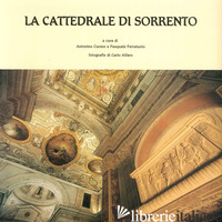 CATTEDRALE DI SORRENTO (LA) - CUOMO A. (CUR.); FERRAIUOLO P. (CUR.)