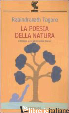 POESIA DELLA NATURA (LA) - TAGORE RABINDRANATH; NERONI B. (CUR.)