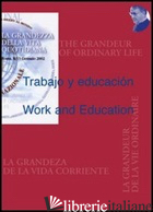 TRABAJO Y EDUCACION-WORK AND EDUCATION - QUIROGA F. R. (CUR.)