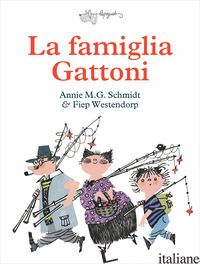 FAMIGLIA GATTONI (LA) di SCHMIDT ANNIE M. G.; WESTENBERG GER