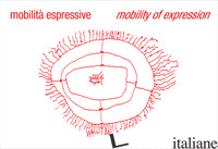 MOBILITA' ESPRESSIVE-MOBILITY OF EXPRESSION - DAVOLI M. (CUR.); FERRI G. (CUR.)