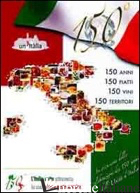 150 ANNI, 150 PIATTI, 150 VINI, 150 TERRITORI. L'ITALIA UNITA ATTRAVERSO LA SUA  - CALZECCHI ONESTI A. (CUR.)