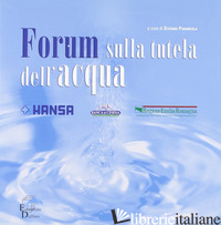 FORUM SULLA TUTELA DELL'ACQUA - PARANCOLA S. (CUR.)