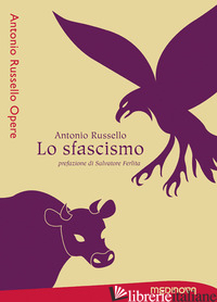 SFASCISMO (LO) - RUSSELLO ANTONIO; FERLITA S. (CUR.)